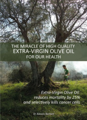 The miracle of hight quality extra-virgin olive oil for our health