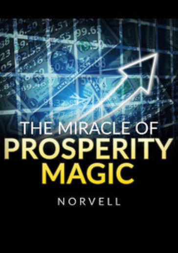 The miracle of prosperity magic