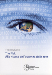 The net. Alla ricerca dell essenza della rete