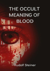 The occult meaning of blood