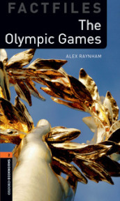 The olympic game. Oxford bookworms library. Livello 2. Con CD Audio formato MP3. Con espansione online