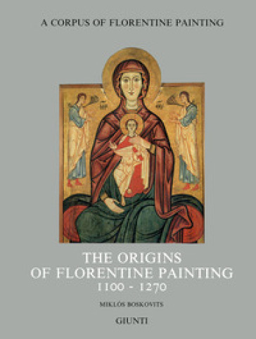 The origins of florentine painting (1100-1270)