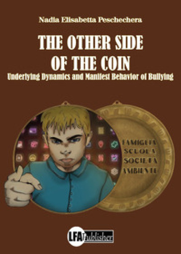 The other side of the coin. Underlying dynamics and manifest behavior of bullying