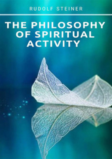 The philosophy of spiritual activity