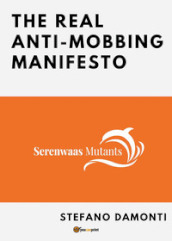 The real anti-mobbing manifesto