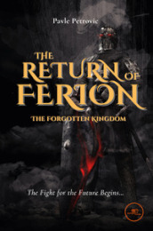 The return of Ferion. The forgotten kingdom