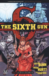The sixth gun. 6: La danza degli spettri