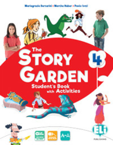 The story garden. Per la Scuola elementare. Ediz. per la scuola. Con e-book. Con espansione online. Vol. 4