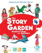 The story garden. Per la Scuola elementare. Ediz. per la scuola. Con e-book. Con espansione online. 4.