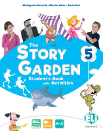 The story garden. Per la Scuola elementare. Ediz. per la scuola. Con e-book. Con espansione online. Vol. 5