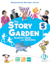 The story garden. Per la Scuola elementare. Ediz. per la scuola. Con e-book. Con espansione online. Vol. 5