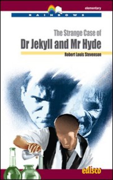 The strange case of Dr Jekyll and Mr Hyde. Level A2. Elementary. Rainbows readers. Con CD Audio. Con espansione online