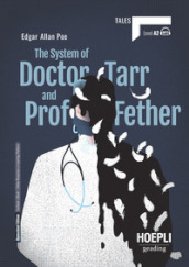 The system of doctor Tarr and prof Fether. Level A2. Con File audio per il download