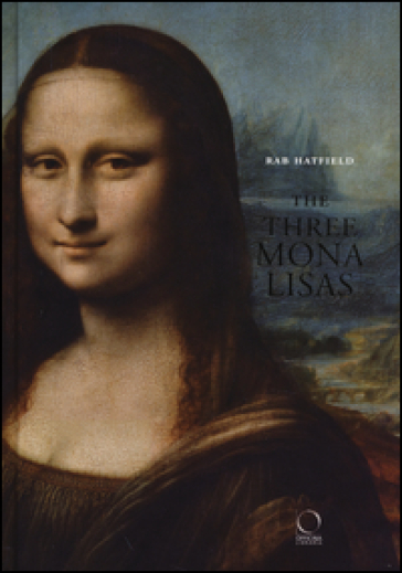 The three Mona Lisas. Ediz. illustrata