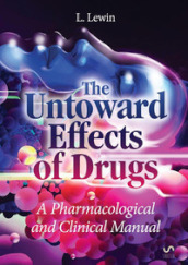 The untoward effects of drugs. A pharmacological and clinical manual