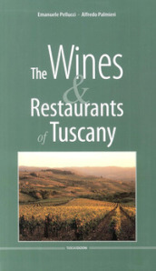 The wines & restaurants of Tuscany