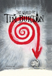 The world of Tim Burton. Ediz. italiana e inglese