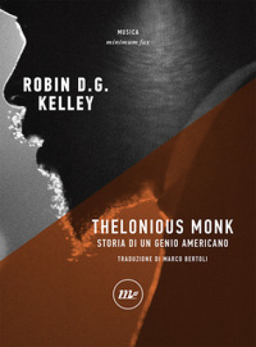 Thelonious Monk. Storia di un genio americano