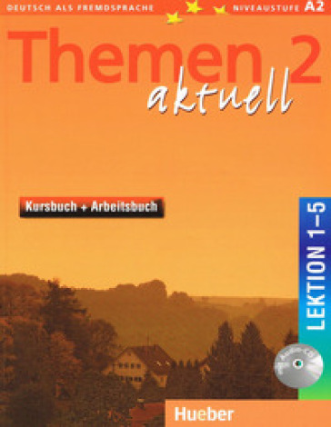 Themen aktuell. Kursbuch-Arbeitsbuch. Lektion 1-5. Per le Scuole superiori. Con CD-Audio. 2.