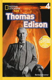 Thomas Edison. Livello 4. Ediz. a colori
