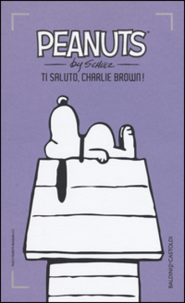 Ti saluto, Charlie Brown!. 4.