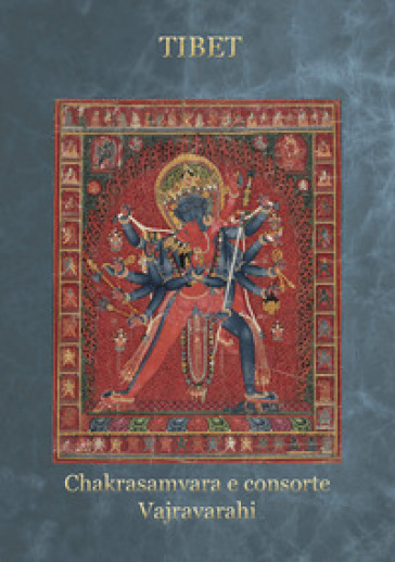 Tibet Chakrasamvara e consorte Vajravarahi. Ediz. a spirale