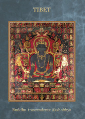 Tibet budda trascendente akshobhya. Ediz. a spirale