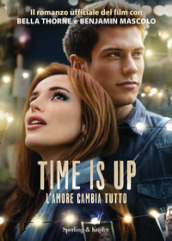 Time is up. L amore cambia tutto