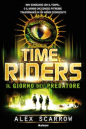Time riders. 2: Il giorno del predatore