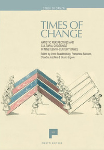 Times of change. Artistic perspectives and cultural crossings in nineteenth-century dance