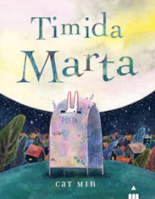 Timida Marta. Ediz. a colori