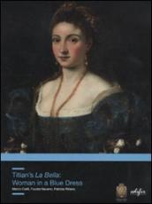 Titian s La Bella. Woman in a Blue Dress