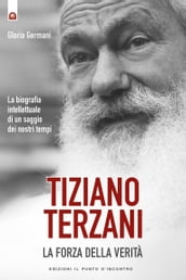 Tiziano Terzani: la forza della verità