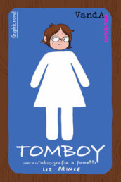 Tomboy. Un autobiografia a fumetti