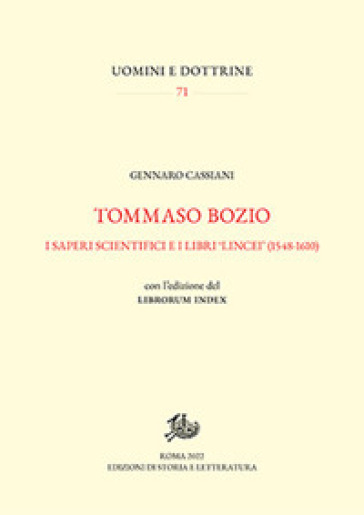 Tommaso Bozio. I saperi scientifici e i libri «lincei» (1548-1610). Con l'edizione del Librorum Index