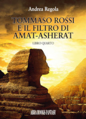 Tommaso Rossi e il filtro di Amat-Asherat. 4.