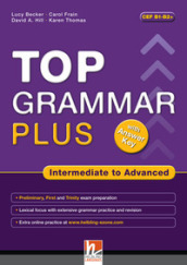 Top grammar plus. Intermediate to advanced. With answer keys. Per le Scuole superiori. Con espansione online