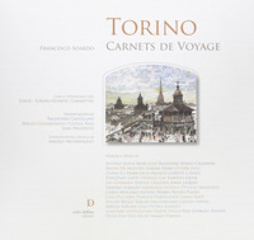 Torino. Carnet de voyage. Ediz. illustrata