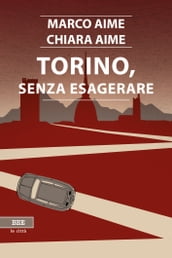 Torino, senza esagerare