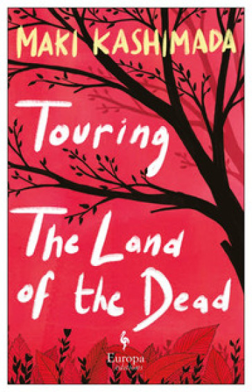 Touring the land of the dead (and Ninety-nine kisses)