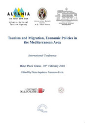 Tourism and migration. Economic policies in the mediterranean area. International Conference (Tirana, 10 febbraio 2018)