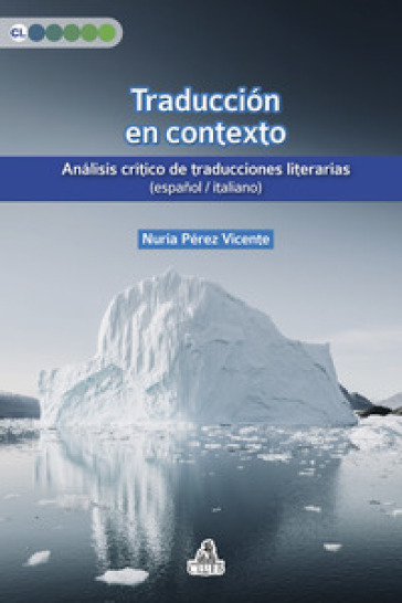Traduccion en contexto. Analisis critico de traducciones literarias (espanol / italiano)