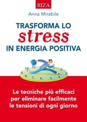 Trasforma lo stress in energia positiva
