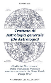 Trattato di astrologia generale. Studio del macrocosmo
