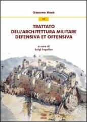Trattato dell architettura militare defensiva et offensiva