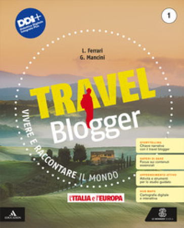Travel blogger. Con Atlante operativo. Per la Scuola media. Con e-book. Con espansione online. Vol. 1
