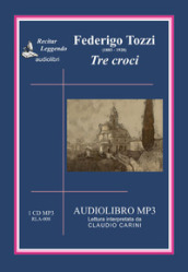 Tre croci. Audiolibro. CD Audio