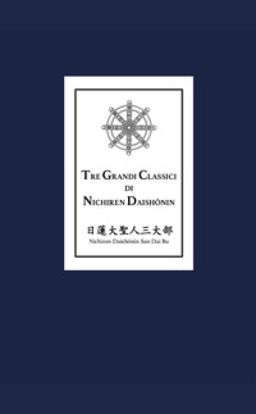 Tre grandi classici di Nichiren Daishonin