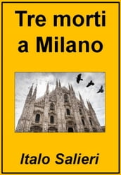 Tre morti a Milano