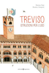 Treviso. Istruzioni per l uso